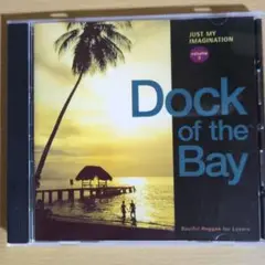 Dock of the Bay Just My Imagination