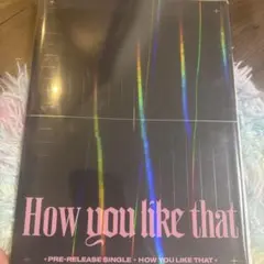 BLACKPINK How you like that プレリリースシングル