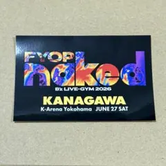 B'z 2026 FYOP nakedステッカー シール 神奈川 限定6/27 - メルカリ