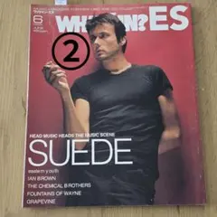 ②WHAT's IN?ES 1999年6月 スウェード suede ブレット