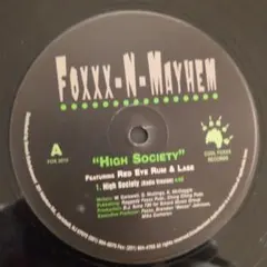 Foxxx-N-Mayhem / High Society 12"