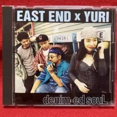EAST END × YURI / denim-ed soul