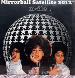 m-flo Mirrorball Satellite 2012 12インチ