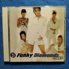 FUNKY DIAMONDS　GET IT ON