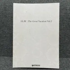 GLAY : The Great Vacation Vol.2