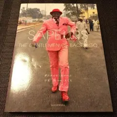 SAPEURS THE GENTLEMEN OF BACONGO