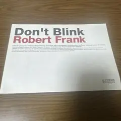 Don't Blink ロバート・フランクの写した時代 パンフレット