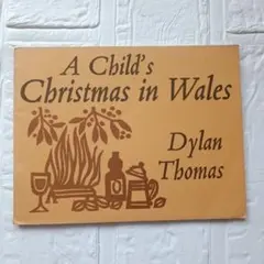 ディラン・トマス「A Child's Christmas in Wales」