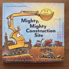 洋書 Mighty, Mighty Construction Site 絵本