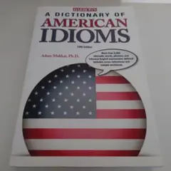 A Dictionary of American Idioms