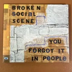 ブロークン・ソーシャル・シーン /YOU FORGOT IT IN PEOPLE
