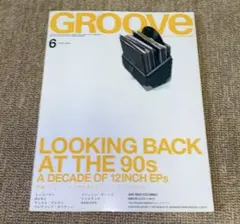 GROOVE 2000年6月号 特集:12インチで切る90’sクラブミュージック