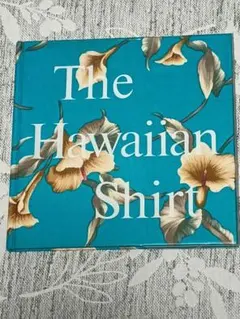 The Hawaiian Shirt by H. Thomas Steele