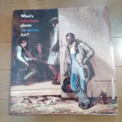 What's American about American Art?