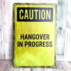 ブリキ看板☆ CAUTION 注意 二日酔い HANGOVER IN 451