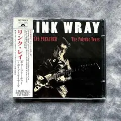 リンク・レイ ギター・プリーチャー ～ポリドール・イヤーズ LINK WRAY