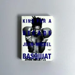"KING FOR A DECADE" JEAN-MICHEL BASQUIAT