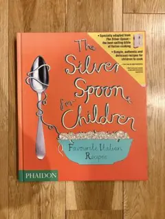 The Silver Spoon for Children 洋書 子供向け料理本