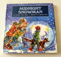 英語絵本 MIDNIGHT SNOWMAN／Caroline.F.Bauer著