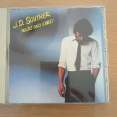 You're Only Lonely　J.D. Souther
