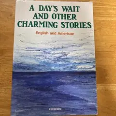 Day's Wait and Other Charming Stories, A