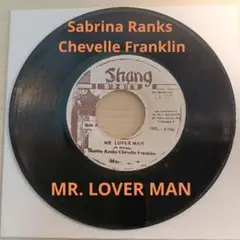 Sabrina Ranks / Chevelle /MR. LOVER MAN