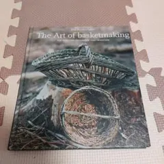 The Art of Basketmaking Eva Seidenfaden