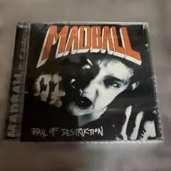 MADBALL / BALL OF DESTRUCTION