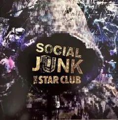 SOCIAL JUNK / THE STAR CLUB
