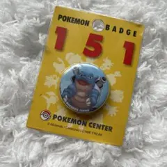 ポケモンバッジ151～PokemonCenter15thAnniversary～ ポケモンバッジ151 ポケモンセンター15周年記念品 ぽけもん