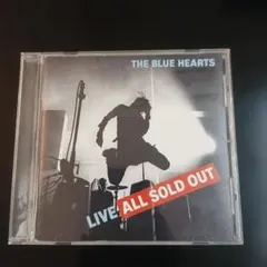 THE BLUE HEARTS LIVE ALL SOLD OUT