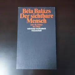 Béla Balázs Der sichtbare Mensch