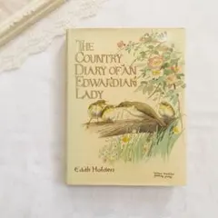THE COUNTRY DIARY カントリー・ダイアリー エディス ホールデン Amazon.com: The Country Diary of an Edwardian Lady: 9780847858903