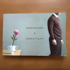 Sophie Delaporte & Astier de Villatte