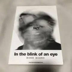 FACT　In the blink of an eye バンドスコア 楽譜