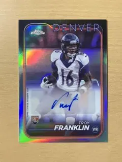 NFL BRONCOS TROY FRANKLIN RC REFR AUTO