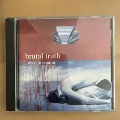 brutal truth need to control CD