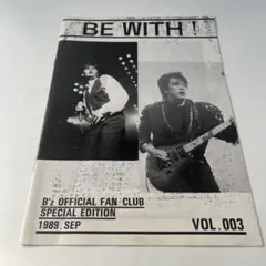 ド*読様 B'z 会報 be with! VOL.003 松本孝弘 稲葉浩志 ド*読様 B'z 会報 be with! VOL.003 松本孝弘 稲葉浩志 - メルカリ