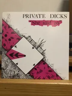 PRIVATE DICKS She said go 1977 パンク
