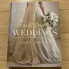 STYLE ME PRETTY WEDDINGS 洋書