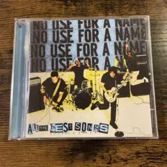 NO USE FOR A NAME/ALL THE BEST SONGS