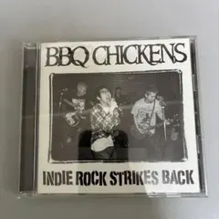 BBQ CHICKENS/INDIE ROCK STRIKES BACK