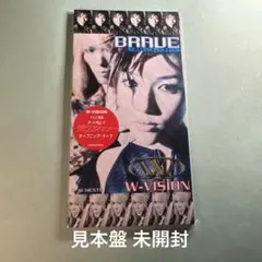 W-VISION / BRAVE～勇気だしてみよう、今すぐ〜