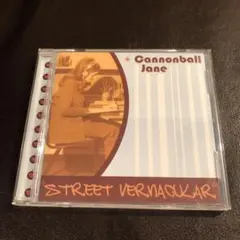 キャノンボール・ジェーン　STREET VERNACULAR