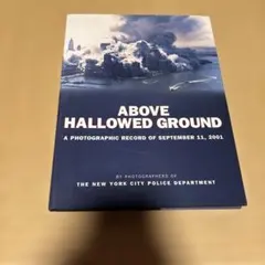 ABOVE HALLOWED GROUND 9/11 写真集