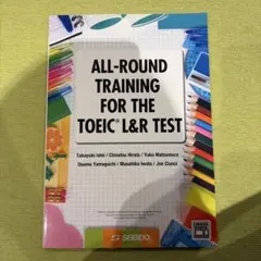 ALL-ROUND TRAINING FOR THE TOEIC L&R TE…