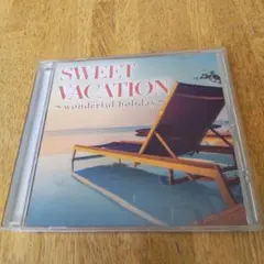 SWEET VACATION～wonderful holiday