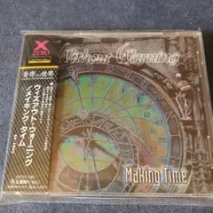 メイキング・タイム／ウィズアウト・ウォーニング　日本盤CD