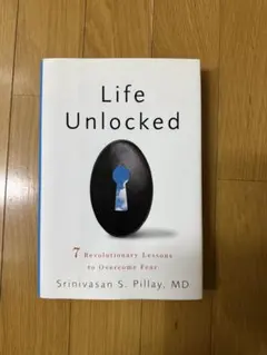 Life Unlocked Srinivasan S. Pillay M.D.