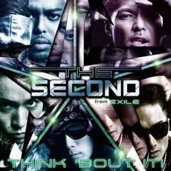 THINK'BOUT IT!/THE SECOND from EXILE